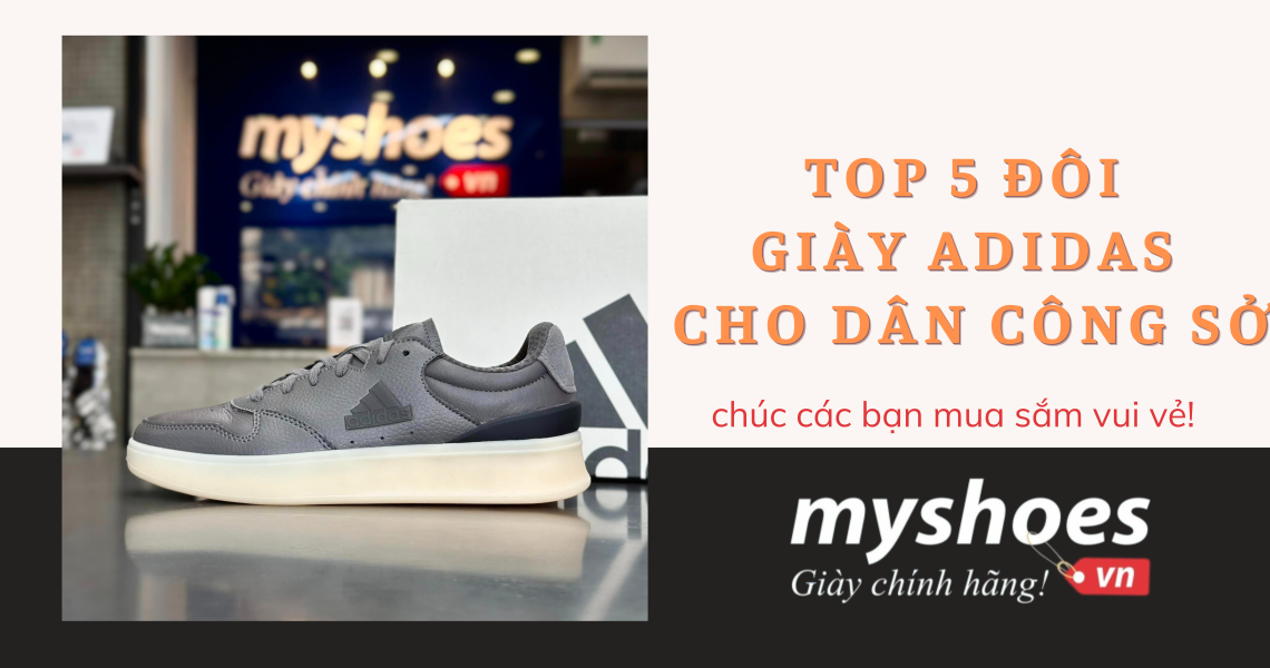 Top 5 Đôi Giày Adidas Phù Hợp Cho Dân Công Sở