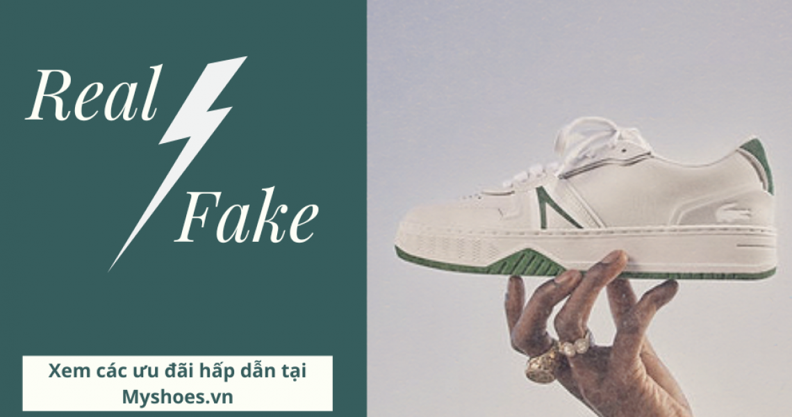 Cách Phân Biệt Giày Lacoste Chính Hãng Và Hàng Fake